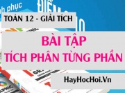 Tích phân từng phần, Công thức cách tính và Bài tập có...